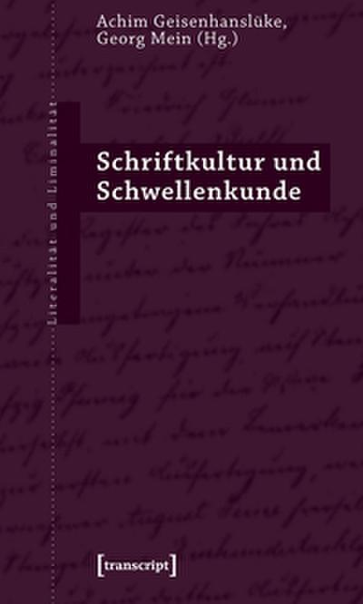 Schriftkultur und Schwellenkunde