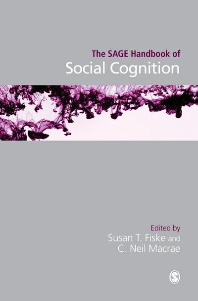 The SAGE Handbook of Social Cognition