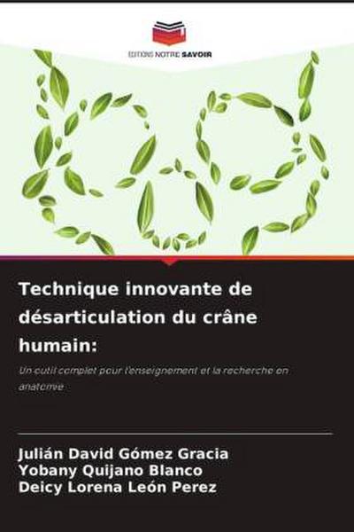 Technique innovante de désarticulation du crâne humain: