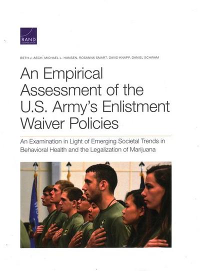 An Empirical Assessment of the U.S. Army’s Enlistment Waiver Policies