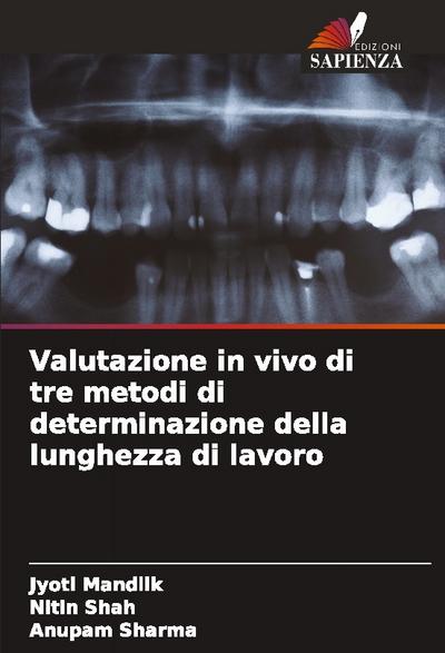 Valutazione in vivo di tre metodi di determinazione della lunghezza di lavoro
