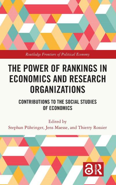The Power of Rankings in Economics and Research Organizations