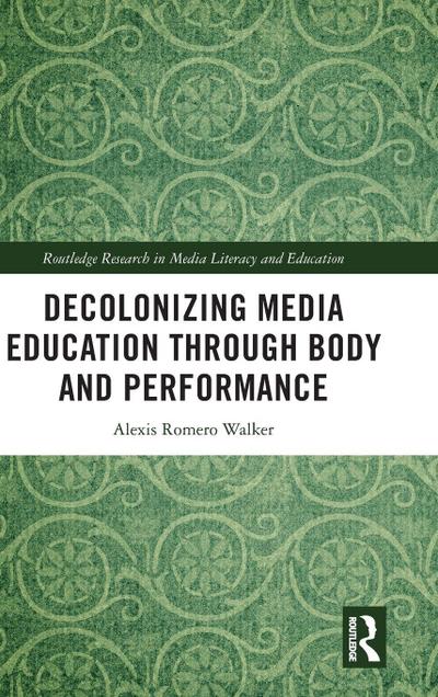 Decolonizing Media Education Through Body and Performance