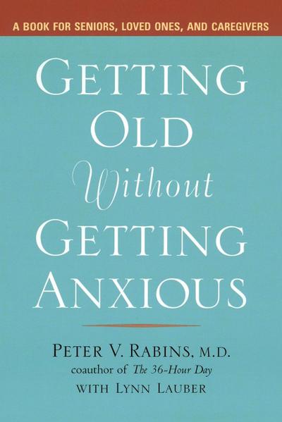 Getting Old without Getting Anxious