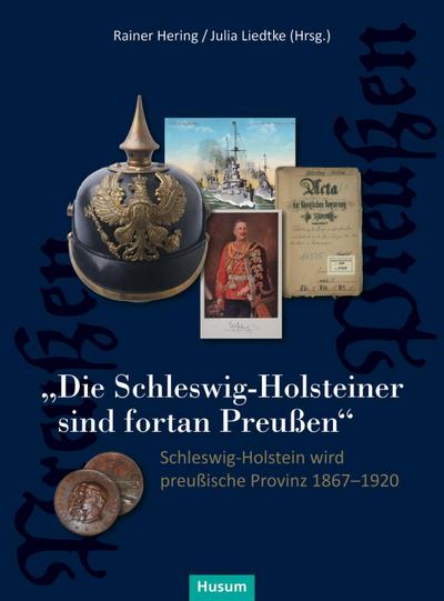 "Die Schleswig-Holsteiner sind fortan Preußen"