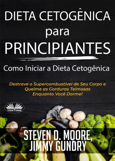 Dieta Cetogênica Para Principiantes - Como Iniciar A Dieta Cetogênica