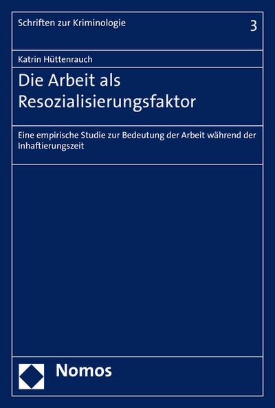 Die Arbeit als Resozialisierungsfaktor