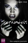 The Vampire Journals - Verwandelt: Band 1 (Baumhaus Verlag)