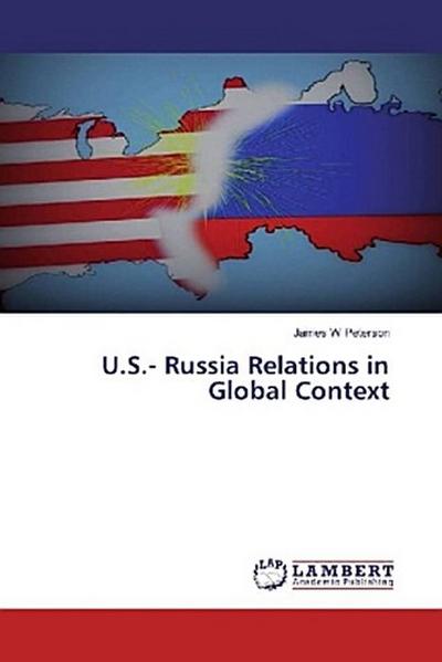 U.S.- Russia Relations in Global Context