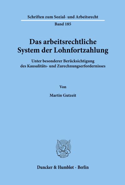 Das arbeitsrechtliche System der Lohnfortzahlung.