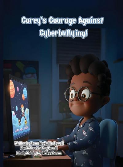 Corey’s Courage Against Cyberbullying!