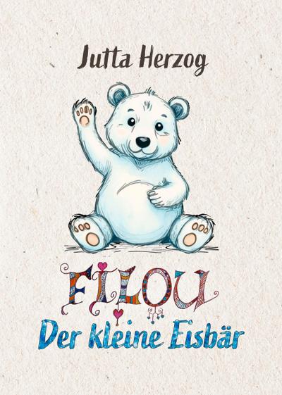 Filou - der kleine Eisbär