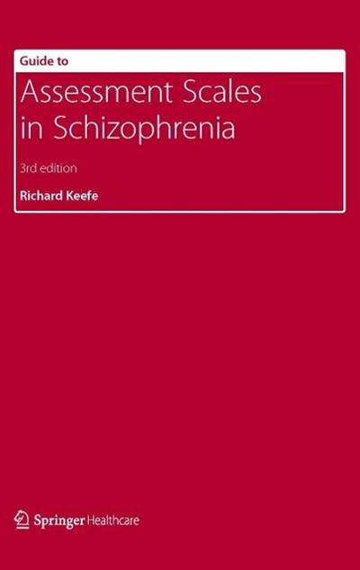 Guide to Assessment Scales in Schizophrenia