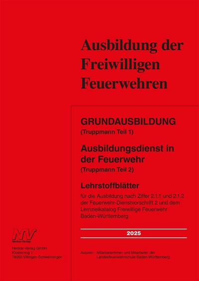 Grundausbildung (Truppmann Teil 1) Ausbildungsdienst in der Feuerwehr (Truppmann Teil 2)