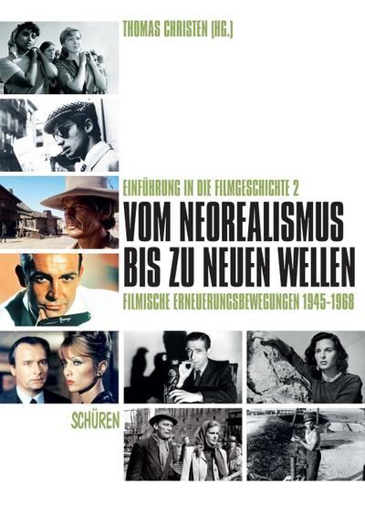 Vom Neorealismus bis zu den Neuen Wellen: filmische Erneuerungsbewegungen 1945-1968