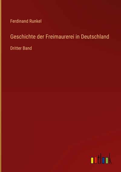 Geschichte der Freimaurerei in Deutschland