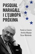 Pasqual Maragall i l’Europa pròxima