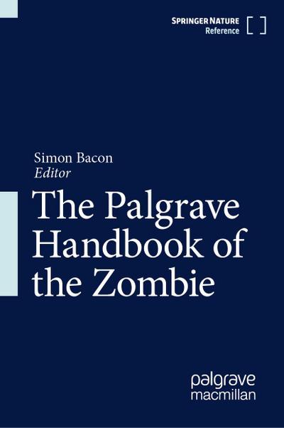 The Palgrave Handbook of the Zombie
