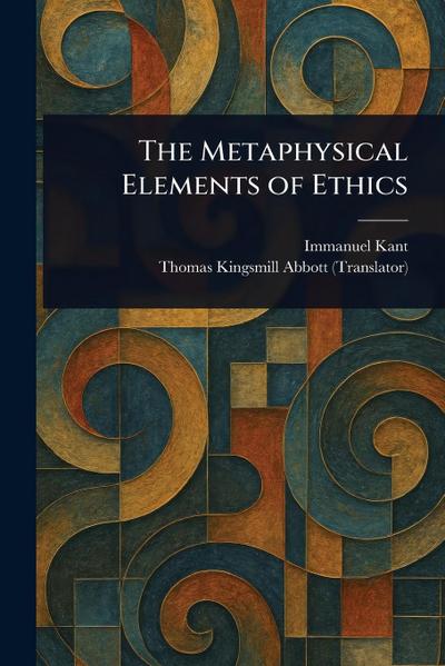 The Metaphysical Elements of Ethics
