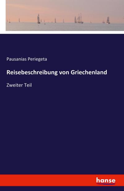 Reisebeschreibung von Griechenland: Zweiter Teil