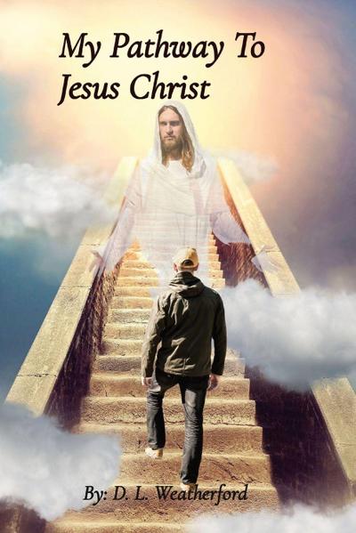 My Pathway To    Jesus Christ