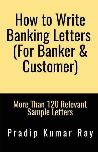 How to Write Banking Letters  (For Banker &amp; Customer)