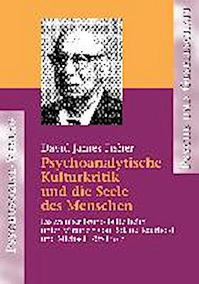 Fisher, D: Psychoanalytische Kulturkritik und die Seele des