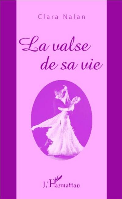 La valse de sa vie