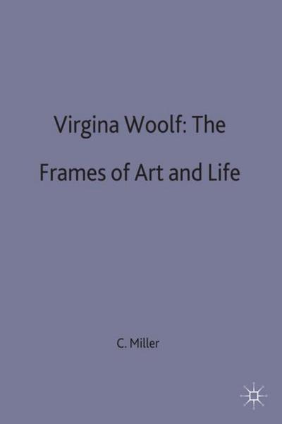 Virginia Woolf: The Frames of Art and Life