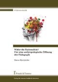 Wider die Rationalität! Für eine anthropologische 