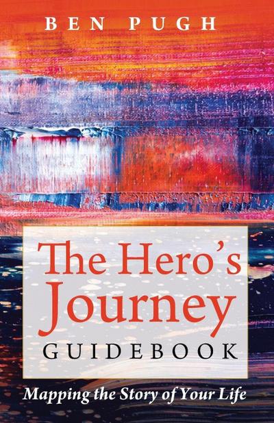 The Hero’s Journey Guidebook