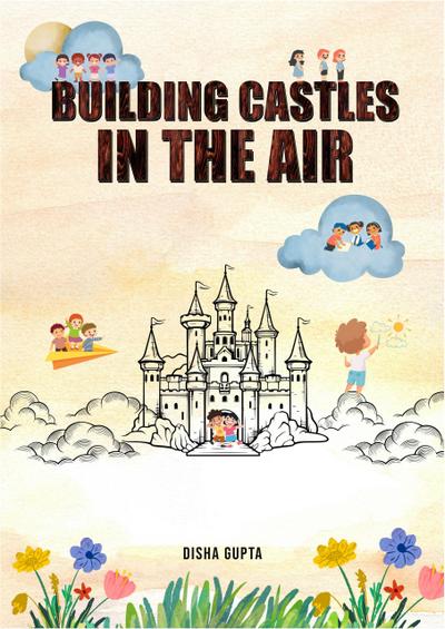 Building Castles in the Air