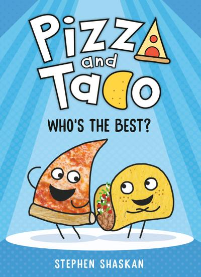Pizza and Taco: Who’s the Best?