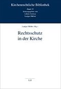 Rechtsschutz in der Kirche (Kirchenrechtliche Bibliothek)