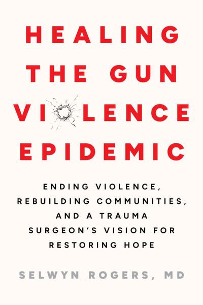 Healing the Gun Violence Epidemic