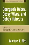 Bourgeois Babes, Bossy Wives, and Bobby Haircuts