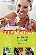 Diabetes vorbeugen, behandeln, abwenden