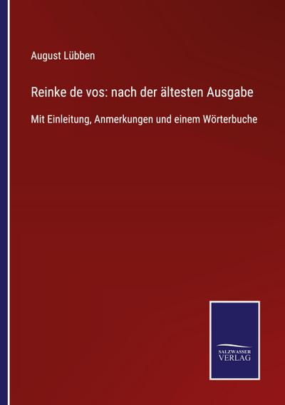 Reinke de vos: nach der ältesten Ausgabe