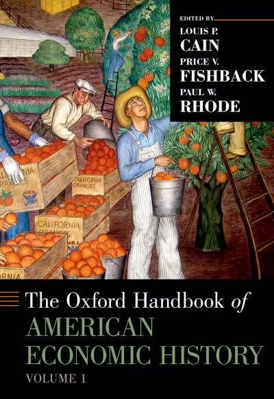 The Oxford Handbook of American Economic History Volume 1