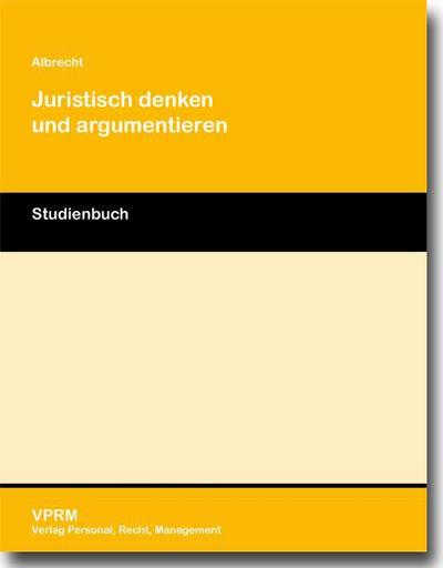 Juristisch denken und argumentieren