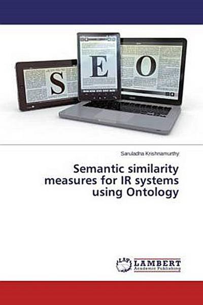 Semantic similarity measures for IR systems using Ontology