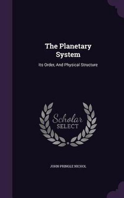 The Planetary System