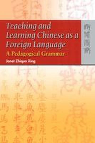 Teaching and Learning Chinese as a Foreign Language