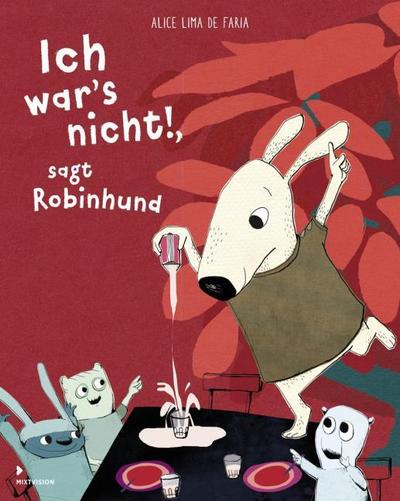 Ich war’s nicht!, sagt Robinhund