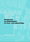 Bemessung von Betonbauten im Hoch- und Industriebau