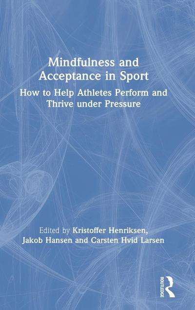 Mindfulness and Acceptance in Sport