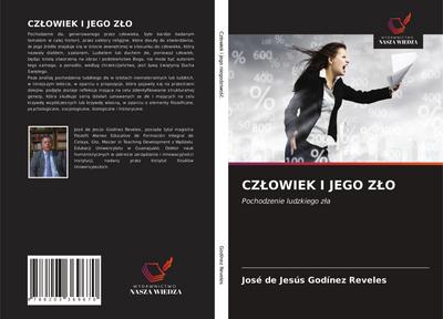 CZ¿OWIEK I JEGO Z¿O