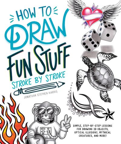 How to Draw Fun Stuff Stroke-By-Stroke