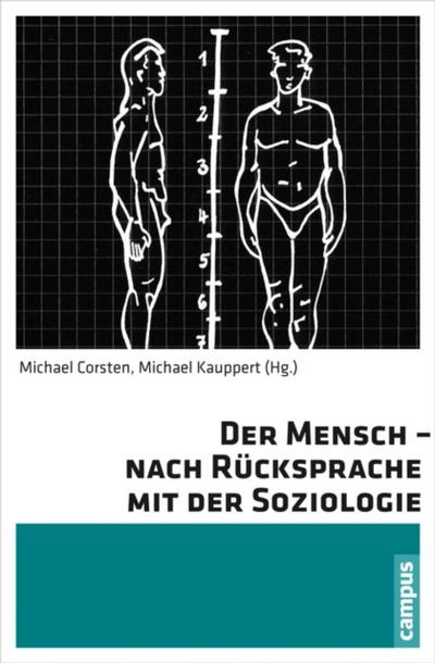 Der Mensch - nach Rücksprache mit der Soziologie