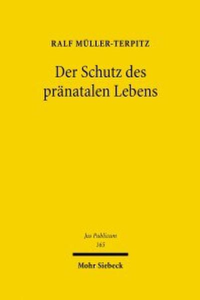 Der Schutz des pränatalen Lebens